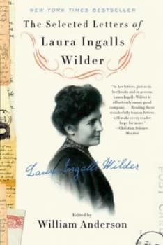 The Selected Letters of Laura Ingalls Wilder by William Anderson Book