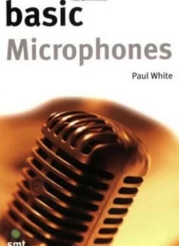 Basic Microphones by Paul White Paperback