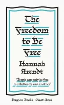 The Freedom to Be Free