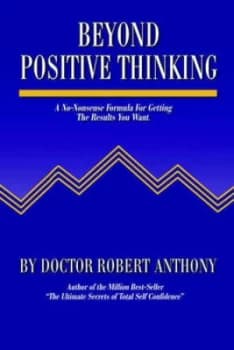 Beyond Positive Thinking by Robert Anthony and Joe Vitale Paperback