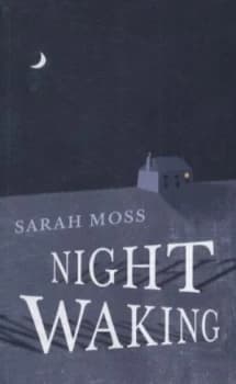 Night Waking by Sarah Moss Paperback