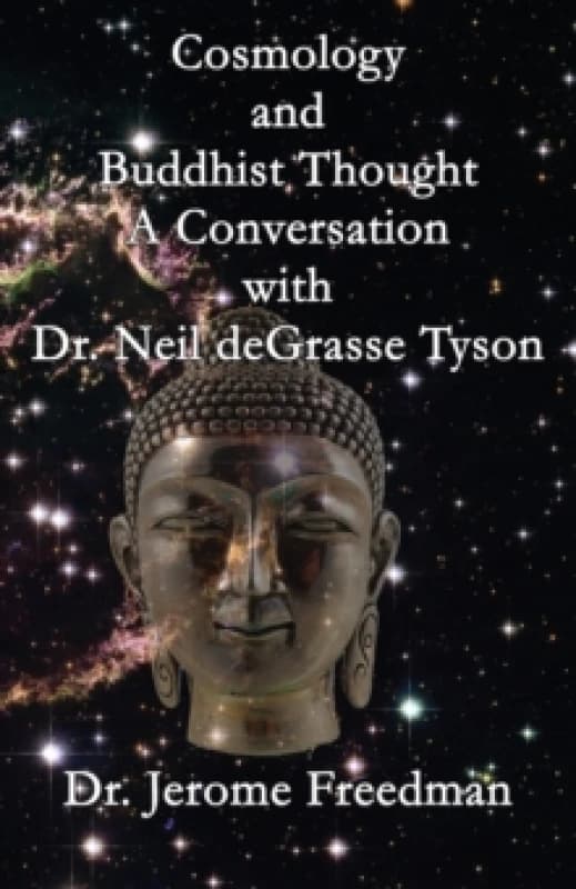 Cosmology and Buddhist Thought : A Conversation with Neil Degrasse Tyson Paperback / softback