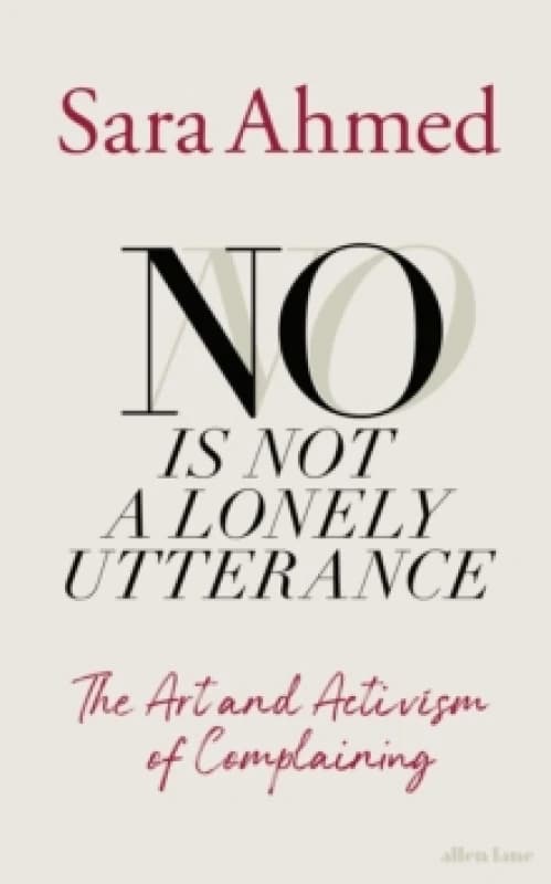 No Is Not a Lonely Utterance. Hardback. By Sara Ahmed Books