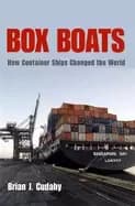 box boats how container ships changed the world