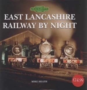 East Lancashire Railway by Night by Mike Heath Hardback