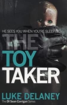 The Toy Taker by Luke Delaney Paperback