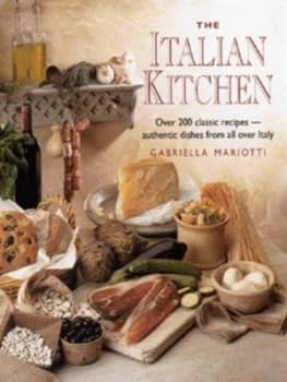 The Italian Kitchen by Gabriella Mariotti Hardback