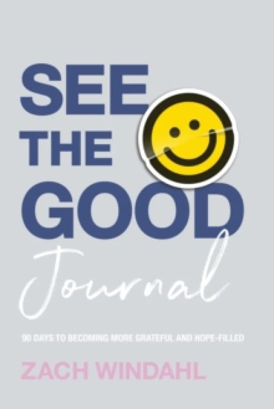 See the Good Journal. Hardback. By Zach Windahl Books
