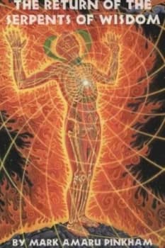 Return of the Serpents of Wisdom by Mark Amaru Pinkham Paperback