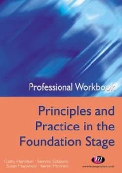 Principles and Practice in the Foundation Stage by Sammy Gibbins Book