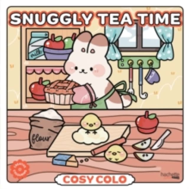 Snuggly Tea Time - Cosy Colo : A creative colouring book to enjoy tea time with adorable animals and sweet treats. Paperback / softback