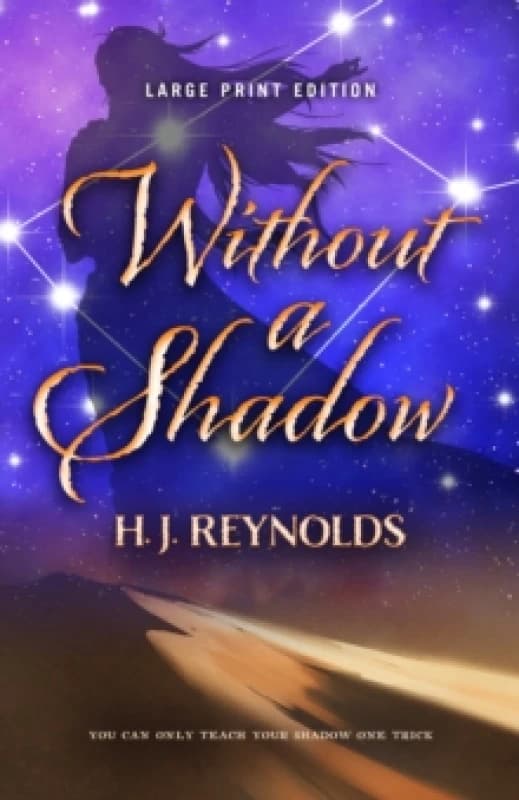 Without a Shadow. Paperback. By HJ Reynolds Books