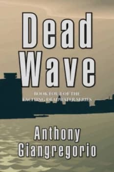 Deadwave deadwater Series by Anthony Giangregorio Paperback