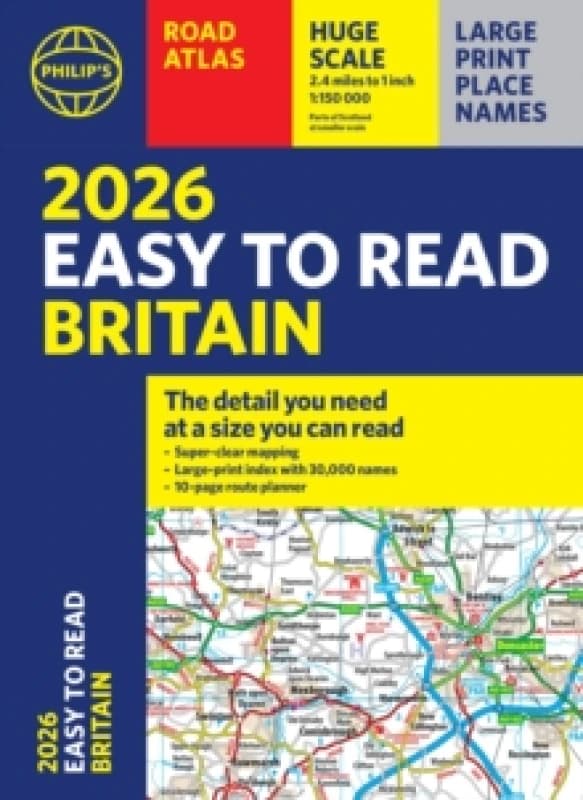2026 Philip's Easy to Read Road Atlas of Britain : (A4 Paperback) Paperback / softback