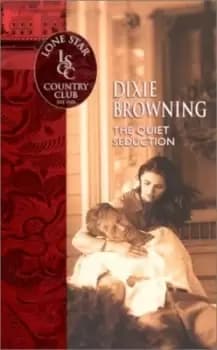 The quiet seduction by Dixie Browning