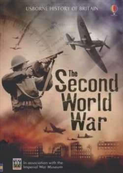 The Second World War by Henry Brook and Ian Mcnee and Ruth Brocklehurst and Jane Chisholm and T. C Charman and Imperial War Museum Paperback