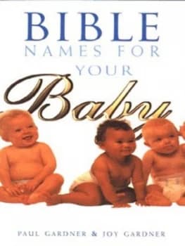 Bible Names for Your Baby by Paul Gardner Paperback