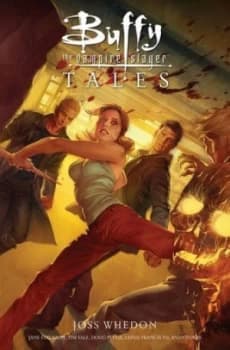 Buffy the Vampire Slayer. Tales by Joss Whedon Hardback