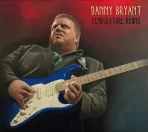 Temperature Rising by Danny Bryant CD Album