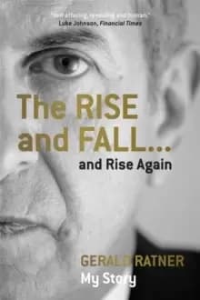 Gerald Ratner - The Rise and Fall... and Rise Again
