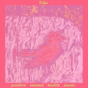 Tiña - Positive Mental Health Music Vinyl