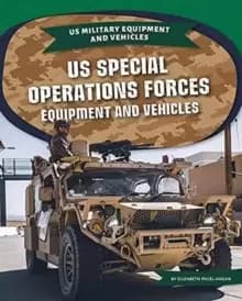 US Special Operations Forces Equipment and Vehicles