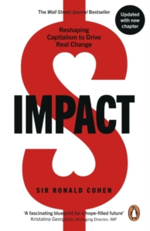 Impact : Reshaping capitalism to drive real change Paperback / softback