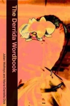 The Derrida Wordbook by Maria-Daniella Dick Book