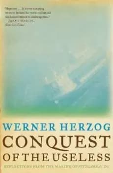 Conquest of the Useless by Werner Herzog