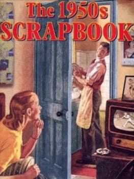The 1950s Scrapbook by Robert Opie Hardback