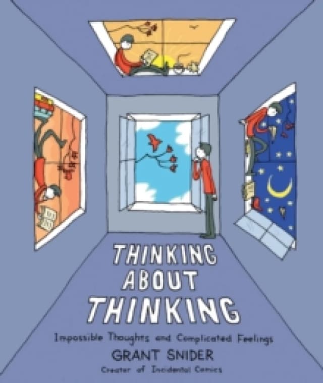 Thinking About Thinking : Impossible Thoughts and Complicated Feelings Hardback