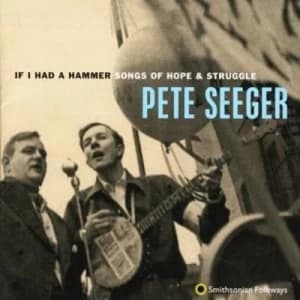 If I Had a Hammer - Songs of Hope and Struggle by Pete Seeger CD Album