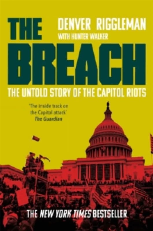 The Breach : The Untold Story of the Capitol Riots Paperback / softback