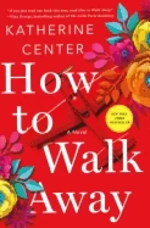 how to walk away a novel