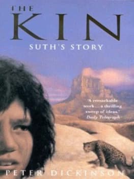 The Kin. Suths Story by Peter Dickinson and Ian Andrew Book