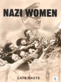 Nazi Women by Cate Haste Hardback