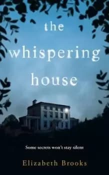 The whispering house by Elizabeth Brooks