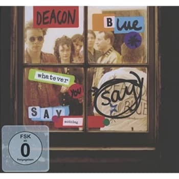 Deacon Blue - Whatever You Say, Say Nothing CD