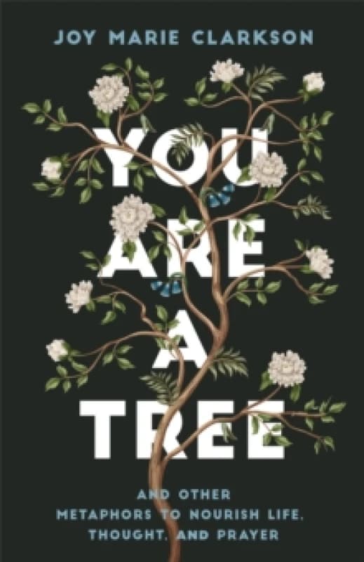 You Are a Tree. Paperback. By Joy Clarkson Books