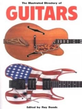The Illustrated Directory of Guitars by Ray Bonds Paperback