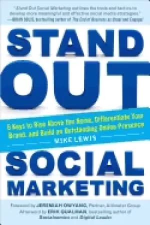 stand out social marketing how to rise above the noise differentiate your b