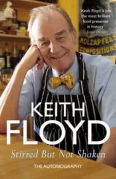 Stirred but Not Shaken by Keith Floyd Hardback