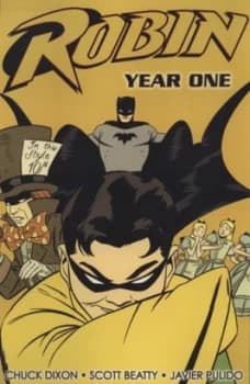 Robin Year One by Chuck Dixon and Scott Beatty and Javier Pulido and Marcos Martn Paperback