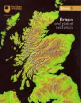 Understanding the Continents. Block 5 Britain and Global Tectonics by S. a Drury and Dave Mcgarvie and Ian Parkinson and Nigel Harris Paperback