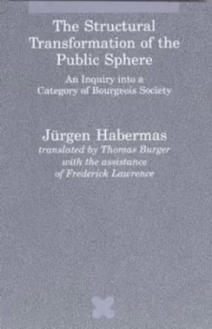 The structural transformation of the public sphere by Jrgen Habermas