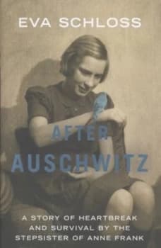 After Auschwitz by Eva Schloss Hardback