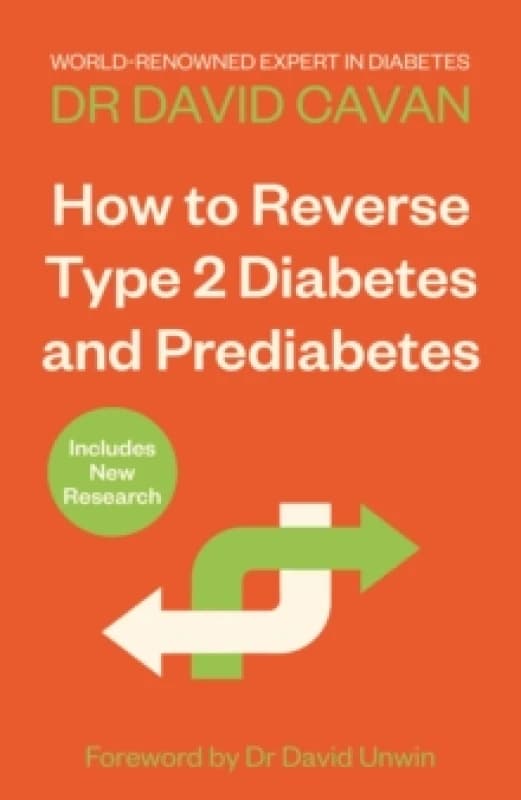 How To Reverse Type 2 Diabetes and Prediabetes : The Definitive Guide from the World-renowned Diabetes Expert Paperback / softback