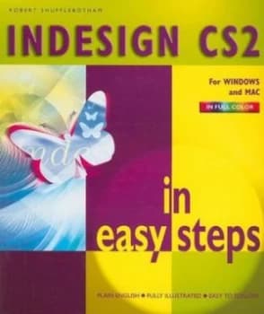 Indesign Cs2 in Easy Steps by Robert Shufflebotham Book