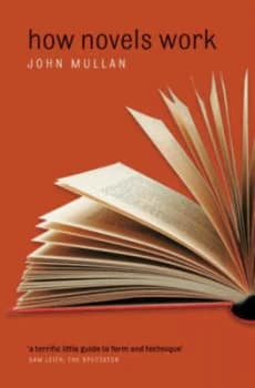 How Novels Work by John Mullan Paperback