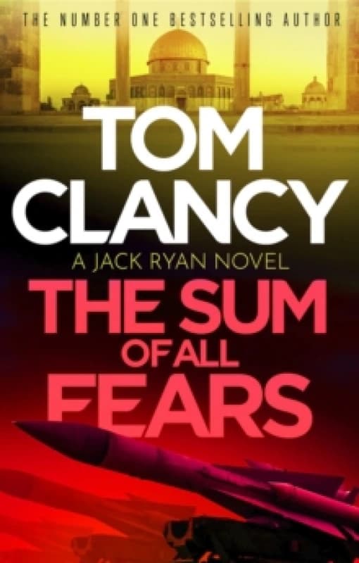 The Sum of All Fears : A high-stakes page-turner from the King of the political thriller Paperback / softback